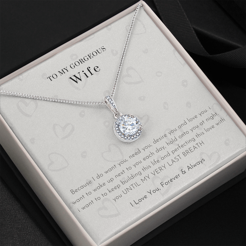 To My Gorgeous Wife - I Feel Even More Love Than I've Ever Felt Before (2) (Extremely High Demand) - Eternal Hope Necklace