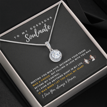 To My Soulmate - I Was Right When I Let You Steal My Heart! (Extremely High Demand) - Eternal Hope Necklace