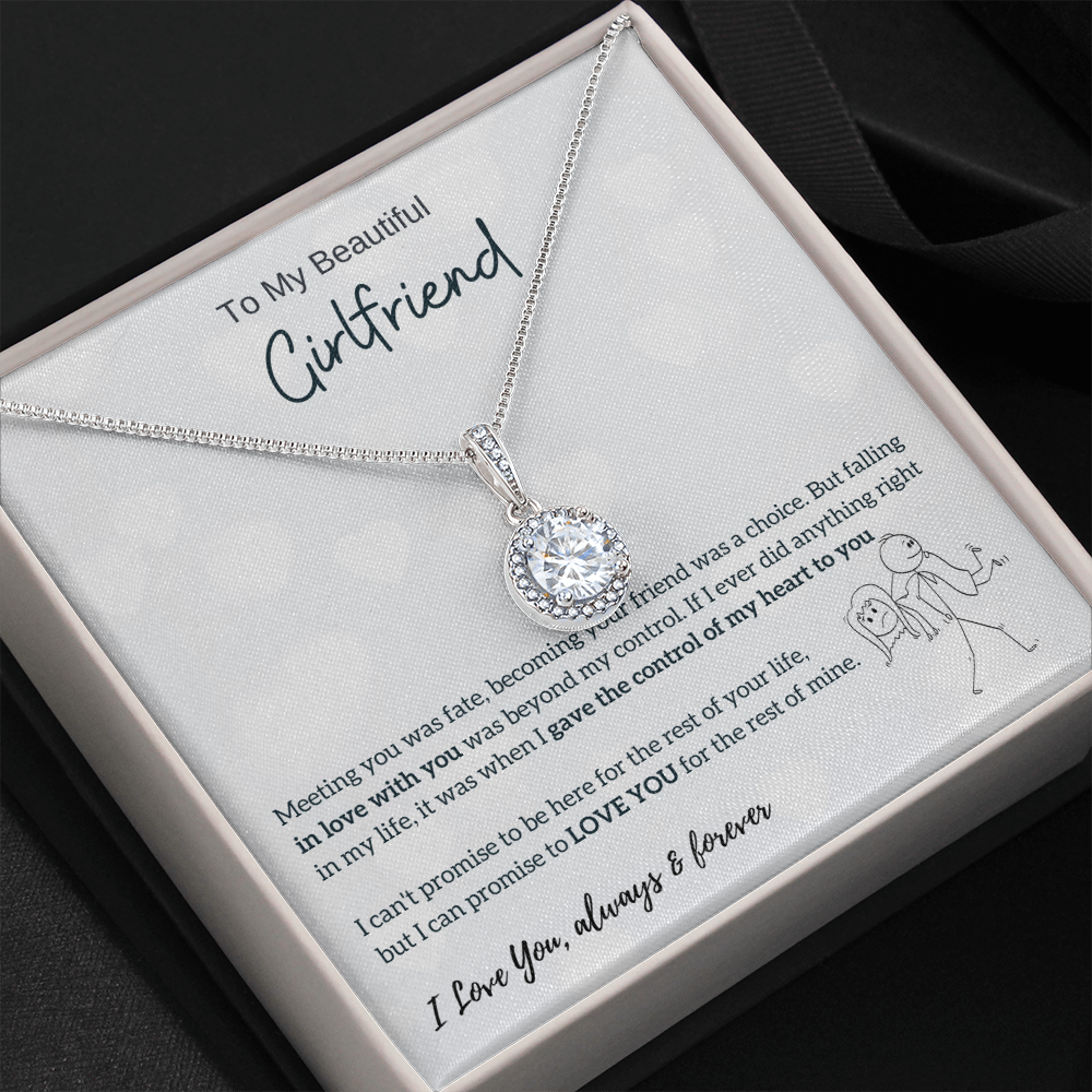 To My Beautiful Girlfriend - I Was Right When I Gave The Control Of My Heart To You! (Extremely High Demand) - Eternal Hope Necklace