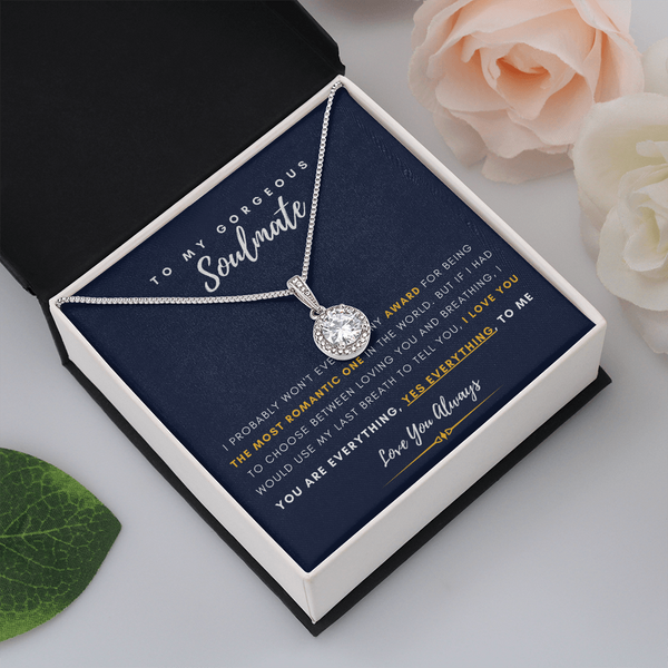 To My Gorgeous Soulmate - I Would You My Last Breath To Tell You, I Love You (Extremely High Demand) - Eternal Hope Necklace