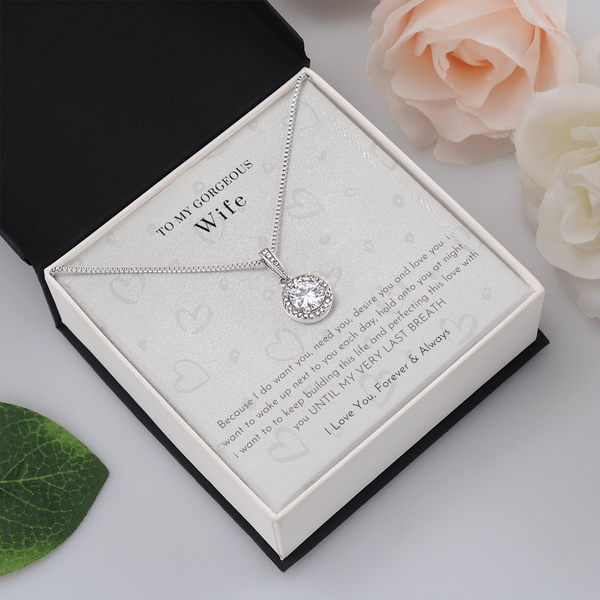 To My Gorgeous Wife - I Feel Even More Love Than I've Ever Felt Before (2) (Extremely High Demand) - Eternal Hope Necklace