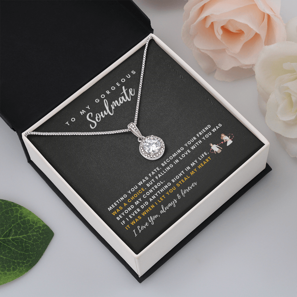 To My Soulmate - I Was Right When I Let You Steal My Heart! (Extremely High Demand) - Eternal Hope Necklace