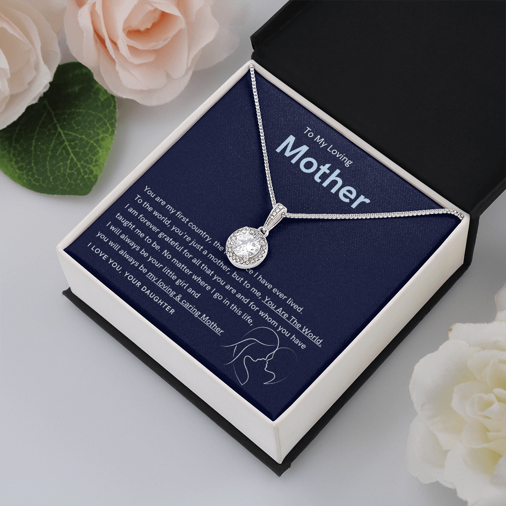 To My Loving Mother - You are the world to me (Extremely High Demand) - Eternal Hope Necklace