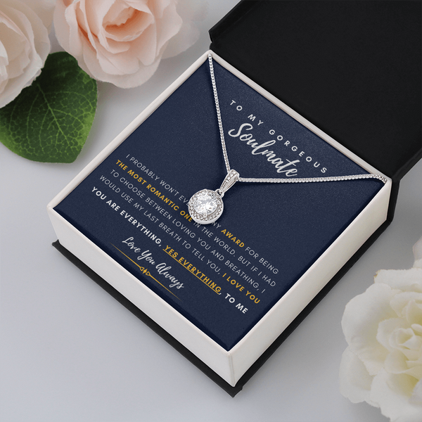 To My Gorgeous Soulmate - I Would You My Last Breath To Tell You, I Love You (Extremely High Demand) - Eternal Hope Necklace