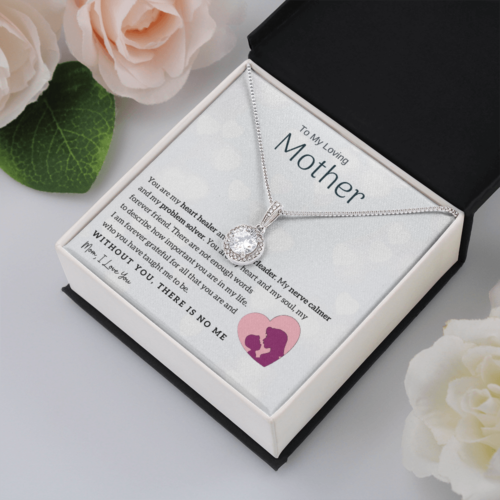 To My Loving Mother - You are my heart healer (Extremely High Demand) - Eternal Hope Necklace