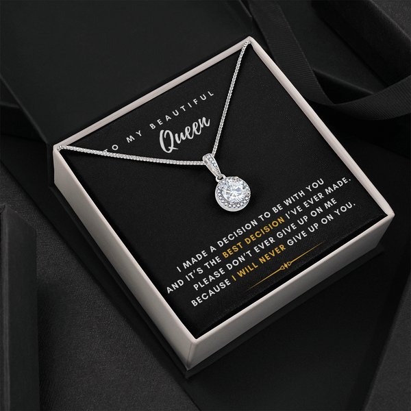 To My Beautiful Queen - I Will Never Give Up On You (Extremely High Demand) - Eternal Hope Necklace