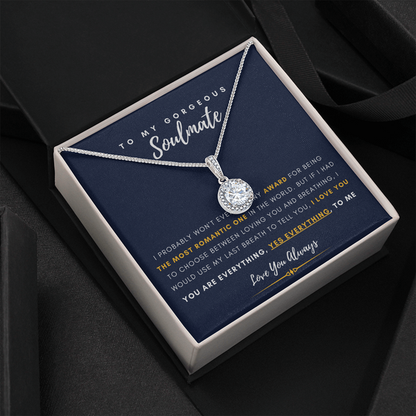 To My Gorgeous Soulmate - I Would You My Last Breath To Tell You, I Love You (Extremely High Demand) - Eternal Hope Necklace
