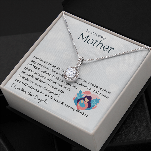 To My Loving Mother - You will always be my loving & caring Mother (Extremely High Demand) - Eternal Hope Necklace