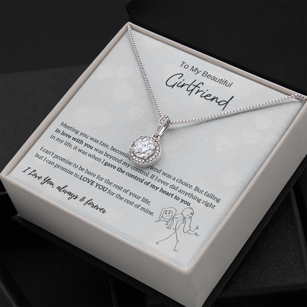 To My Beautiful Girlfriend - I Was Right When I Gave The Control Of My Heart To You! (Extremely High Demand) - Eternal Hope Necklace