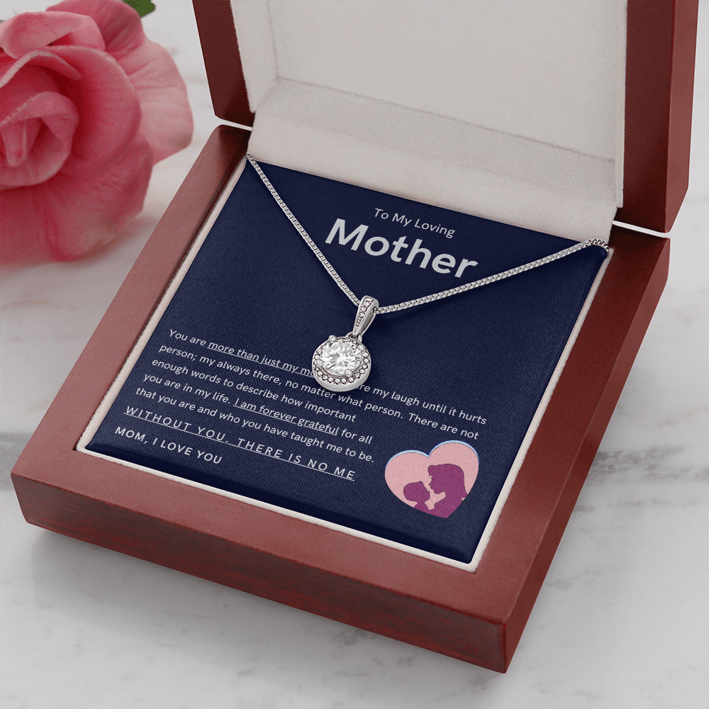 To My Loving Mother - You are more than just my mom (Extremely High Demand) - Eternal Hope Necklace