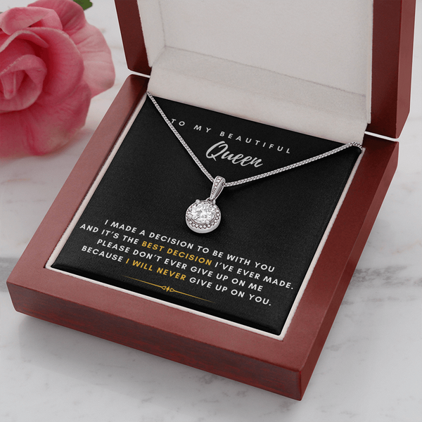 To My Beautiful Queen - I Will Never Give Up On You (Extremely High Demand) - Eternal Hope Necklace