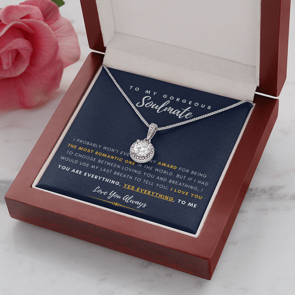 To My Gorgeous Soulmate - I Would You My Last Breath To Tell You, I Love You (Extremely High Demand) - Eternal Hope Necklace