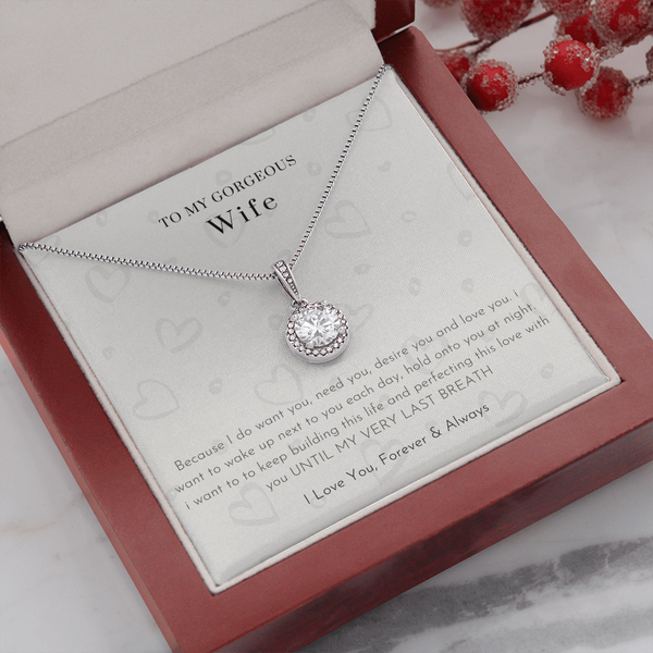 To My Gorgeous Wife - I Feel Even More Love Than I've Ever Felt Before (2) (Extremely High Demand) - Eternal Hope Necklace