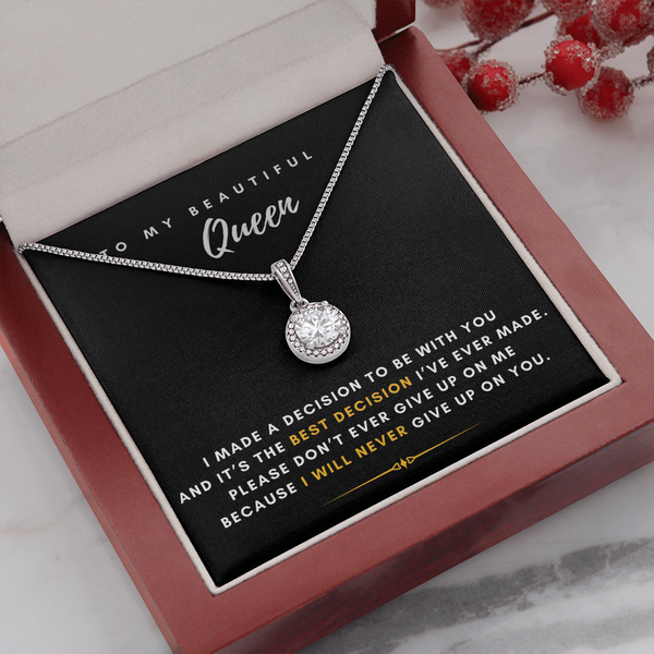 To My Beautiful Queen - I Will Never Give Up On You (Extremely High Demand) - Eternal Hope Necklace