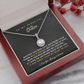 To My Beautiful Queen - I Was Right When I Gave My Heart To You! (Extremely High Demand) - Eternal Hope Necklace