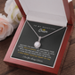 To My Beautiful Queen - I Was Right When I Gave My Heart To You! (Extremely High Demand) - Eternal Hope Necklace