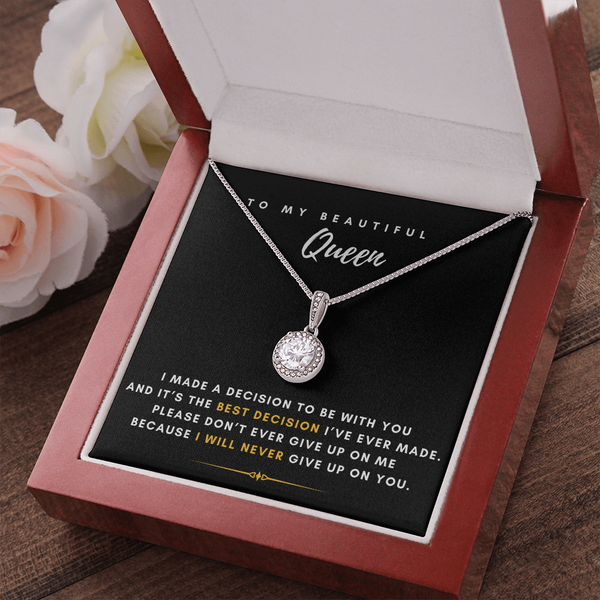To My Beautiful Queen - I Will Never Give Up On You (Extremely High Demand) - Eternal Hope Necklace