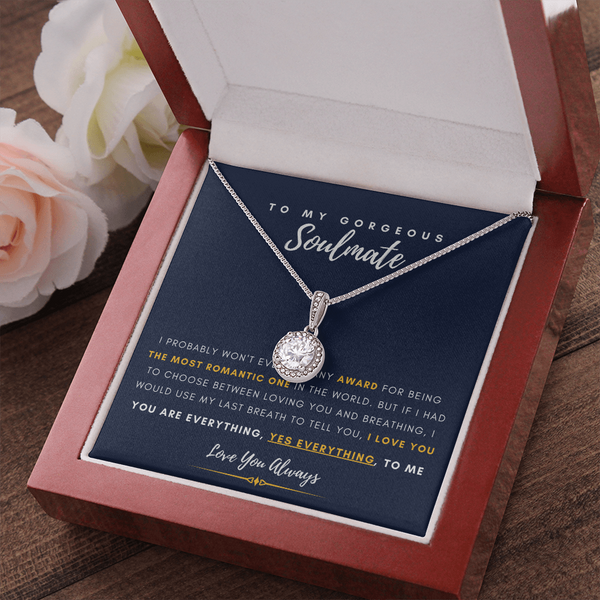 To My Gorgeous Soulmate - I Would You My Last Breath To Tell You, I Love You (Extremely High Demand) - Eternal Hope Necklace