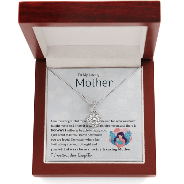 To My Loving Mother - You will always be my loving & caring Mother (Extremely High Demand) - Eternal Hope Necklace