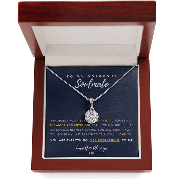 To My Gorgeous Soulmate - I Would You My Last Breath To Tell You, I Love You (Extremely High Demand) - Eternal Hope Necklace