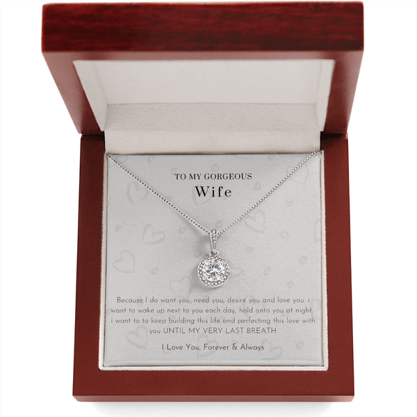 To My Gorgeous Wife - I Feel Even More Love Than I've Ever Felt Before (2) (Extremely High Demand) - Eternal Hope Necklace