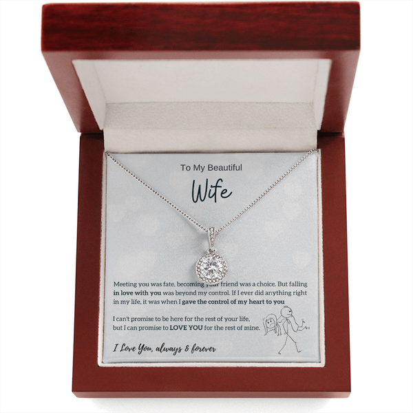 To My Beautiful Wife - I Was Right When I Gave The Control Of My Heart To You! (Extremely High Demand) - Eternal Hope Necklace