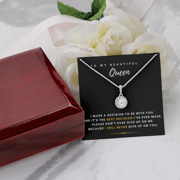 To My Beautiful Queen - I Will Never Give Up On You (Extremely High Demand) - Eternal Hope Necklace