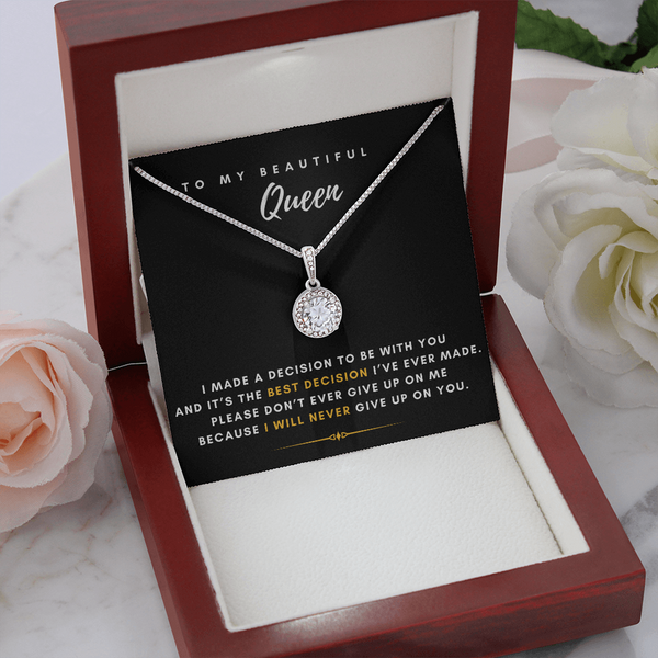 To My Beautiful Queen - I Will Never Give Up On You (Extremely High Demand) - Eternal Hope Necklace