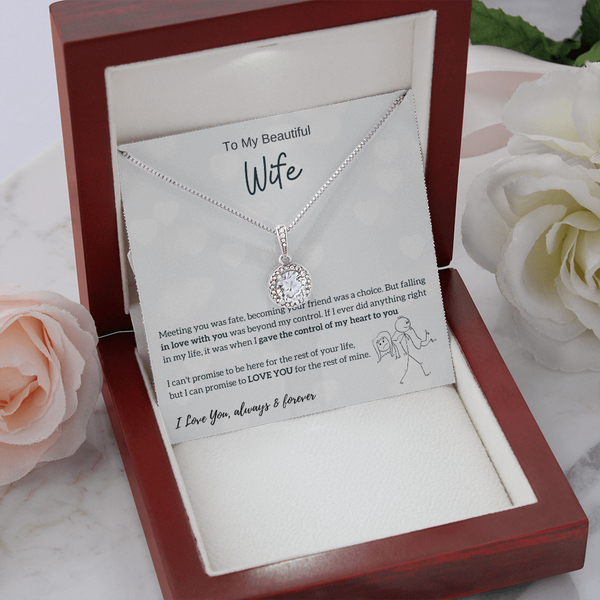 To My Beautiful Wife - I Was Right When I Gave The Control Of My Heart To You! (Extremely High Demand) - Eternal Hope Necklace