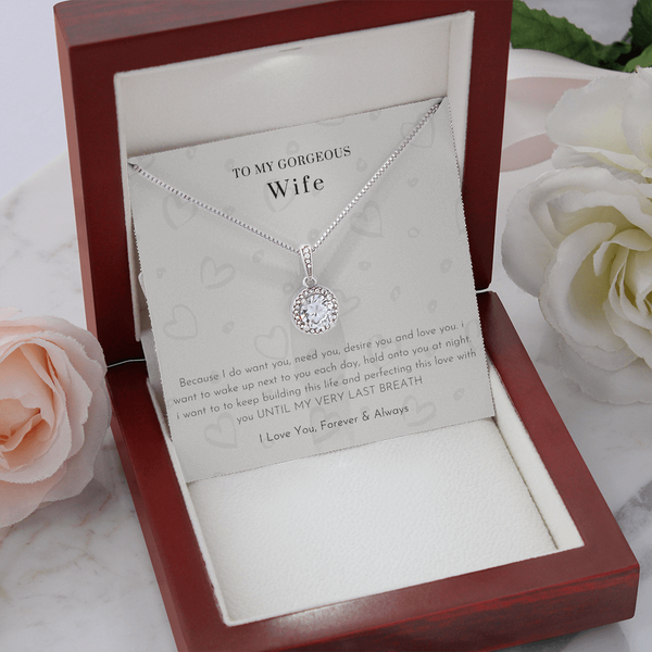 To My Gorgeous Wife - I Feel Even More Love Than I've Ever Felt Before (2) (Extremely High Demand) - Eternal Hope Necklace