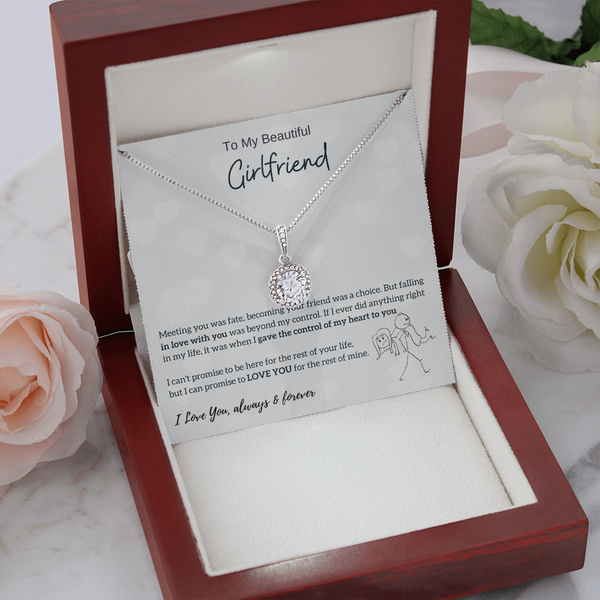 To My Beautiful Girlfriend - I Was Right When I Gave The Control Of My Heart To You! (Extremely High Demand) - Eternal Hope Necklace
