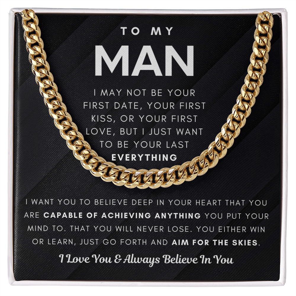 To My Man, I Love You & Always Believe In You - Cuban Chain (Length Adjustable)