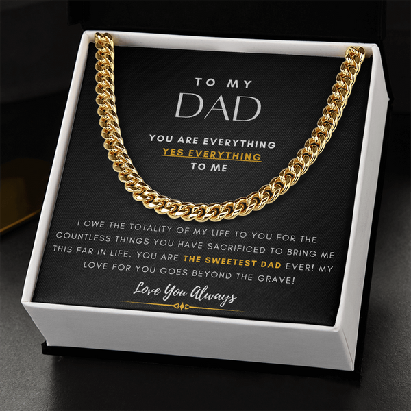 To My Dad, You Are Everything To Me