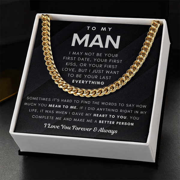 To My Man, I Just Want To Be Your Last Everything - Cuban Chain (Length Adjustable)