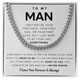 To My Man, You Complete Me And Make Me A Better Person - Cuban Chain (Length Adjustable)