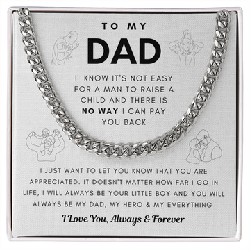 To My Dad, I Will Always Be Your Little Boy - Cuban Chain (Length Adjustable)