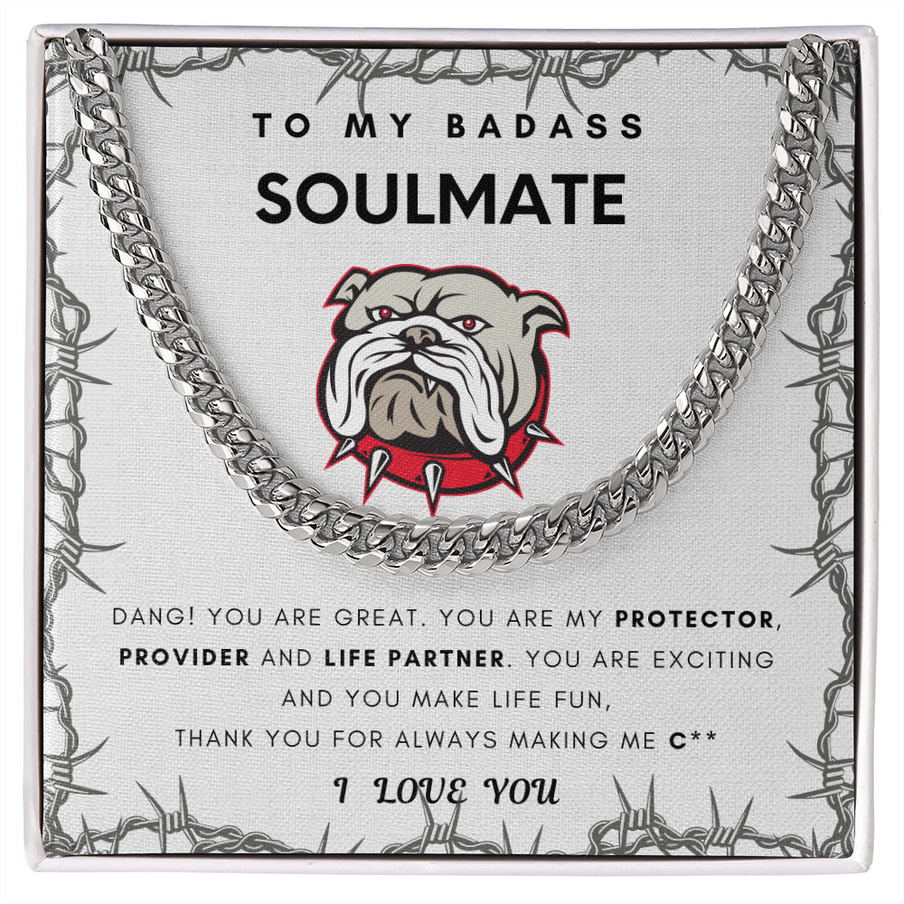 To My Badass Soulmate, You Are Exciting And You Make Life Fun - Cuban Chain (Length Adjustable)