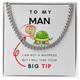 To My Man, I Will Take Your Big Tip - Cuban Chain (Length Adjustable)
