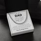 To My Dad, You Will Always Be My Dad, My Hero & My Everything - Cuban Chain (Length Adjustable)