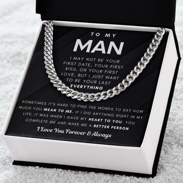 To My Man, I Just Want To Be Your Last Everything - Cuban Chain (Length Adjustable)