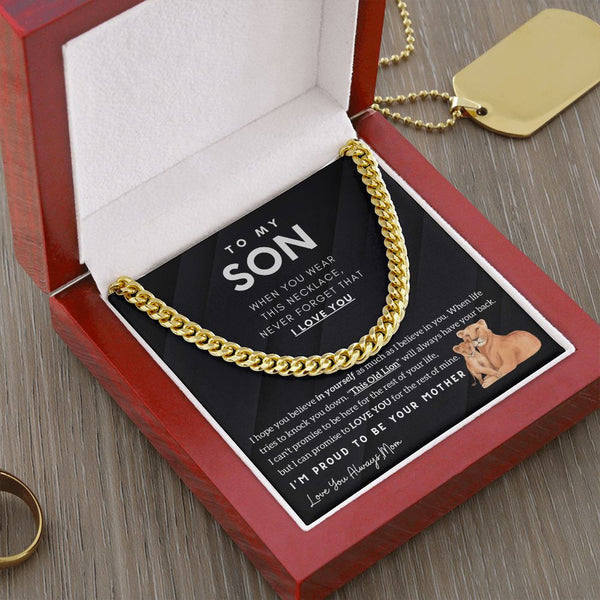 To My Son - I'm proud to be your Mother (Cuban Chain)