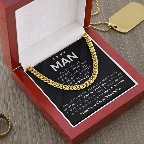 To My Man, I Love You & Always Believe In You - Cuban Chain (Length Adjustable)
