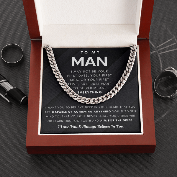 To My Man, I Love You & Always Believe In You - Cuban Chain (Length Adjustable)