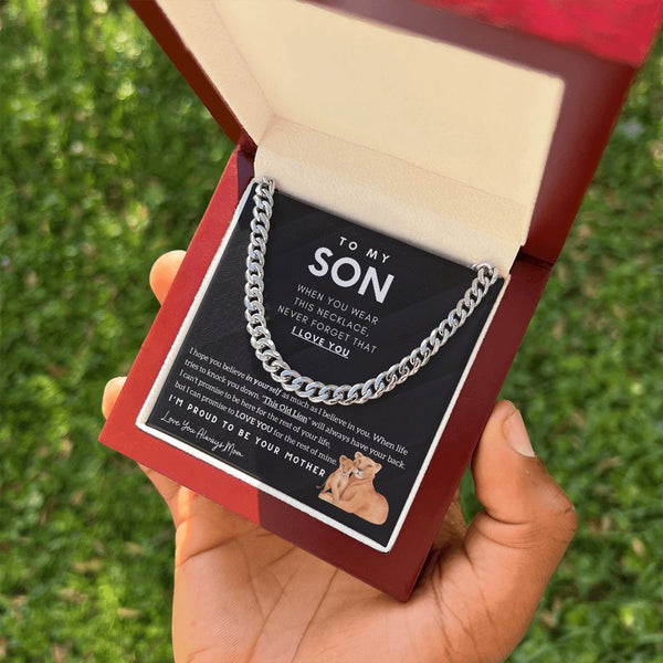 To My Son - I'm proud to be your Mother (Cuban Chain)