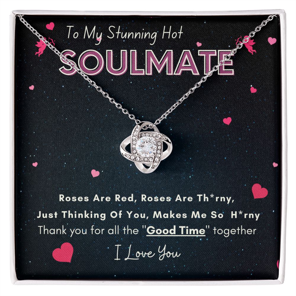 To My Stunning Hot Soulmate - Thank You For All The "Good Time" Together!
