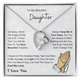 To My Beautiful Daughter - Hold This Necklace To Feel My Love - I Love You - (Forever Love Necklace)