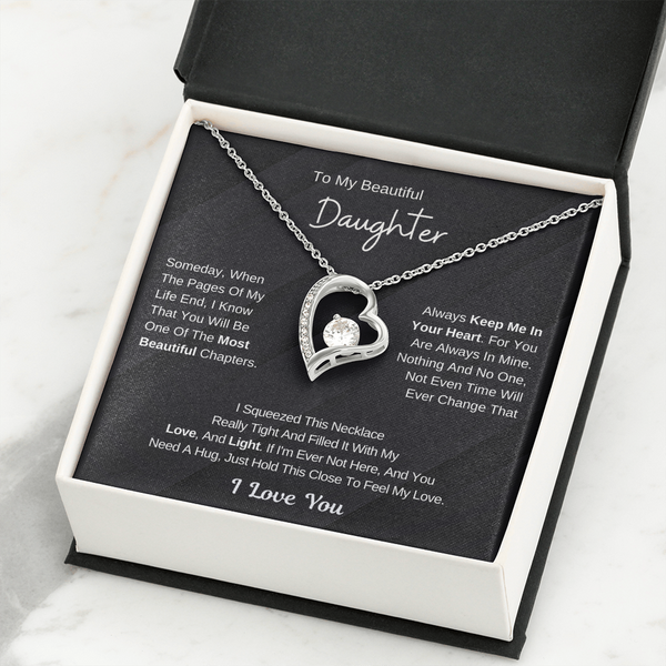 To My Beautiful Daughter - The Most Beautiful Chapters Of My Life  - (Forever Love Necklace)