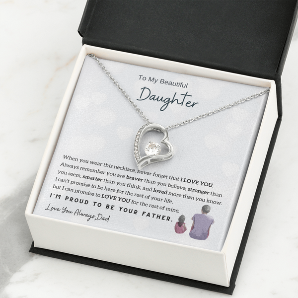 To My Beautiful Daughter, Never Forget That I Love You - (Forever Love Necklace)