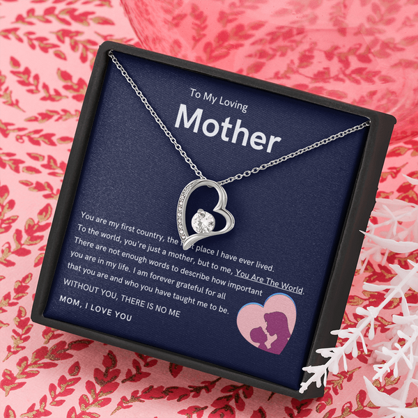 To My Loving Mother - Without You, There Is No Me (Only a Few Left) - Forever Love Necklace