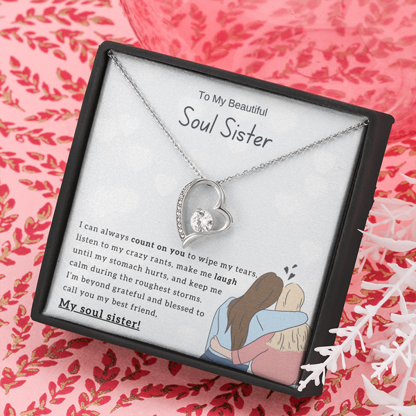 To My Beautiful Soul Sister, I'm Blessed To Call You My Best Friend - (Forever Love Necklace)